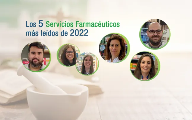Los 5 Servicios Farmacéuticos más leídos de 2022 Los 5 Servicios Farmacéuticos más leídos de 2022