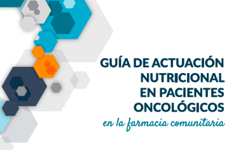Nueva guía de actuación nutricional de SEFAC para pacientes de cáncer en farmacia comunitaria